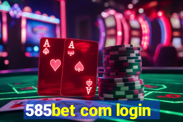 585bet com login